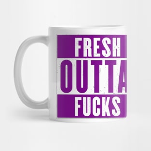 FRESH OUTTA FUCKS purple Mug